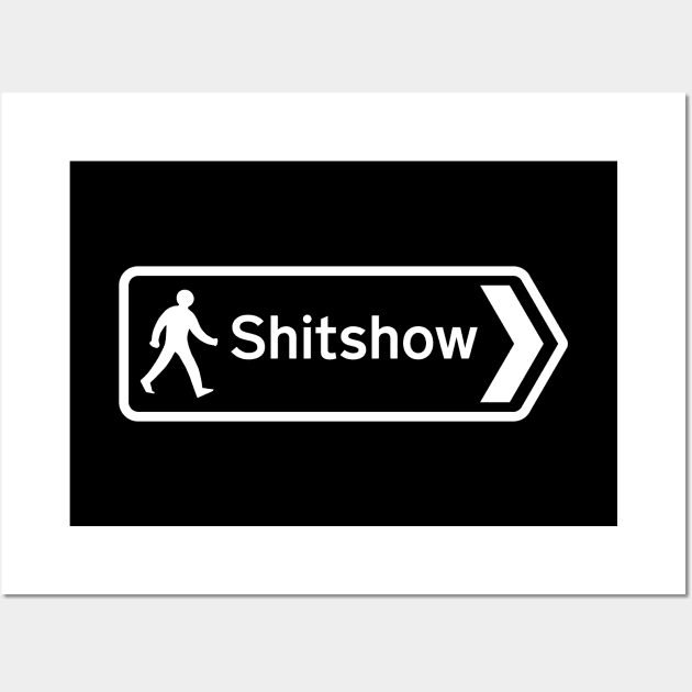 Shitshow Wall Art by Monographis